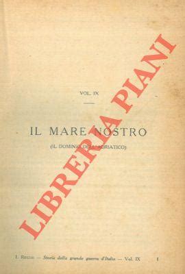 Storia Illustrata Della Grande Guerra D Italia Vol III Il Mare Nostro