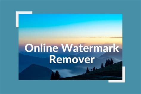 Top Online Watermark Removers To Get Rid Of Watermarks