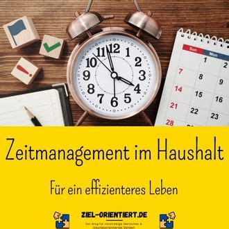 Zeitmanagement Im Haushalt F R Ein Effizienteres Leben