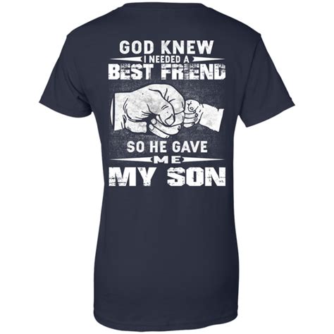 God Knew I Needed A Best Friend So He Gave Me My Son Shirt Hoodie