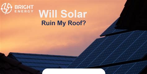 Will Solar Ruin My Roof Can Solar Damage Your Roof