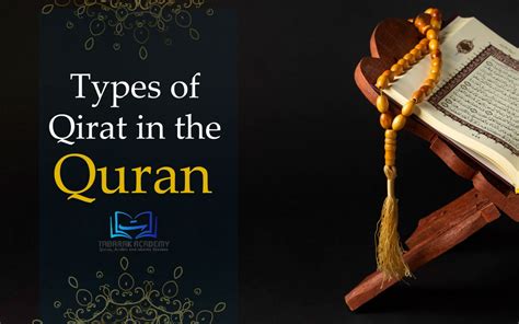 7 Types Of Qirat In The Quran Tabarak Academy