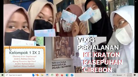 Vlog Perjalanan Ke Keraton Kasepuhan Ii Contoh Tugas B Sunda