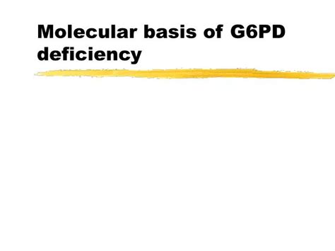 Ppt Molecular Basis Of G6pd Deficiency Powerpoint Presentation Free Download Id6091102