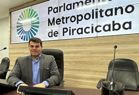 Parlamento Metropolitano De Piracicaba Realiza Cerim Nia De Posse Na