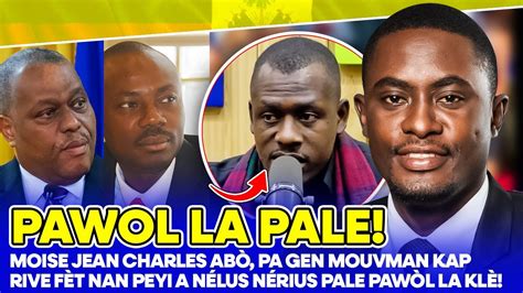 MOISE JEAN CHARLES ABÒ PA GEN MOUVMAN KAP RIVE FÈT NAN PEYI A NÉLUS