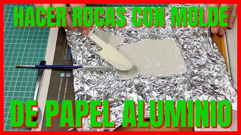 Hacer Rocas Con Molde De Papel Aluminio Youtube