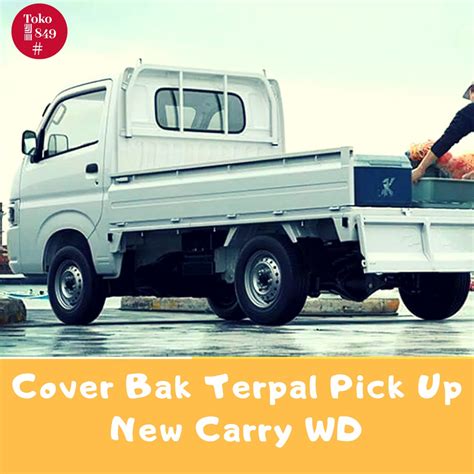 Jual COVER MOBIL PIKUP COVER BAK PIK UP Terpal Mobil Pick Up New Carry