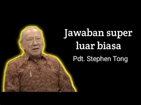 Apakah Tuhan Diciptakan Oleh Pdt Stephen Tong YouTube