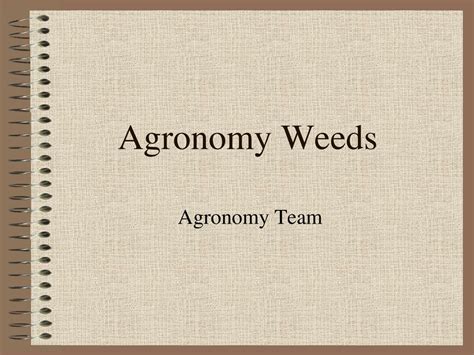 Agronomy Weeds Agronomy Team Ppt Download