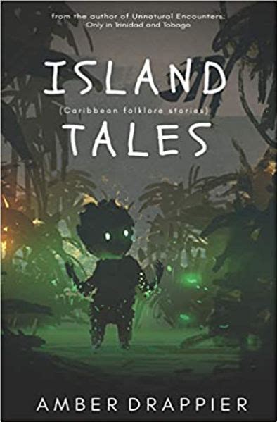 Vacation Reads : Island Tales: Caribbean Folklore Stories by Amber Drappier