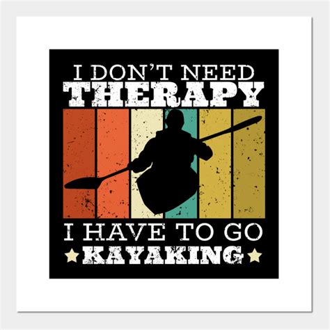 Funny Vintage Kayak Saying - Kayak - Posters and Art Prints | TeePublic