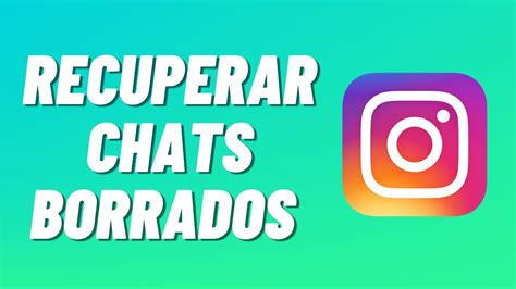 C Mo Recuperar Chats Borrados De Instagram Youtube