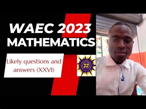 Waec Mathematics Likely Questions And Solutions Xxiv Youtube