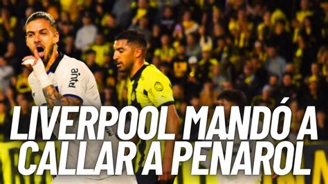 Pe Arol Perdi Con Liverpool Previo Al Cl Sico Y Arriesga El