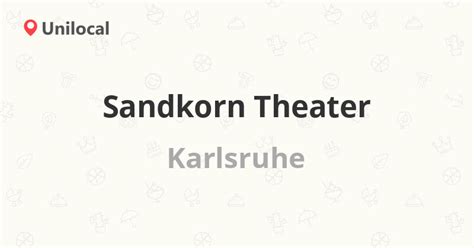 Sandkorn Theater Karlsruhe Kaiserallee 11 1 Bewertung Adresse Und