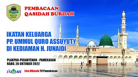 LIVE PEMBACAAN QASIDAH BURDAH IKPUS DI KEDIAMAN H JUNAIDI YouTube