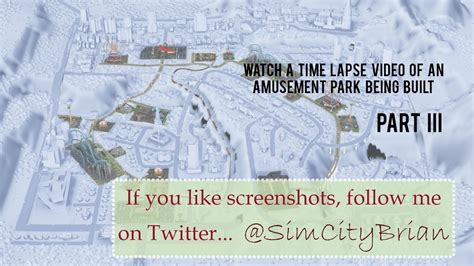 Simcity Part Iii Time Lapse Video Of An Amusement Park Being Built