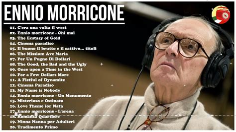 Ennio Morricone Greatest Hits Ennio Morricone Best Songs Ennio