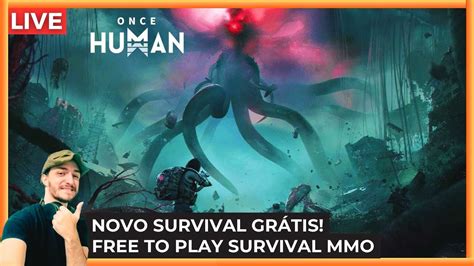 ONCE HUMAN LIVE Novo SURVIVAL GRATUITO RPG Mundo Aberto FREE TO PLAY