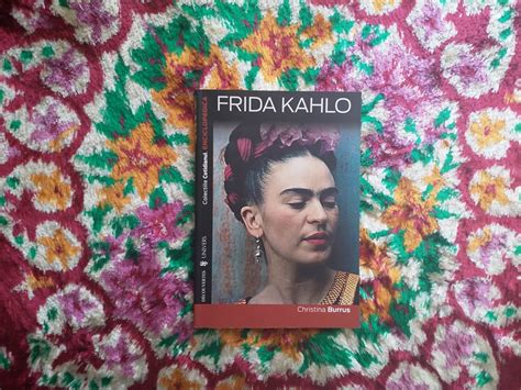 Recomandare Lectura Frida Kahlo De Christina Burrus