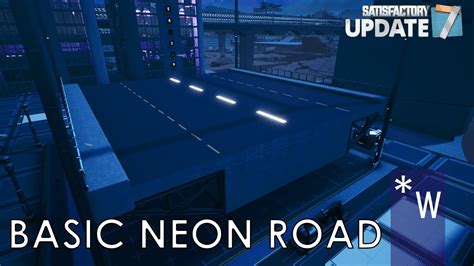 Basic Neon Road Blueprint Satisfactory Youtube