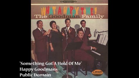 Something Got A Hold Of Me Happy Goodmans 1966 Youtube