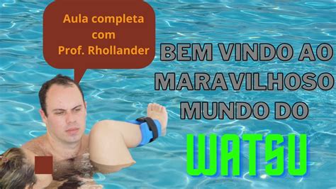 Watsu Aula Completa Youtube