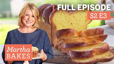 Martha Stewart Bakes Brioche Bread 4 Ways Martha Bakes S2e3 Brioche Youtube