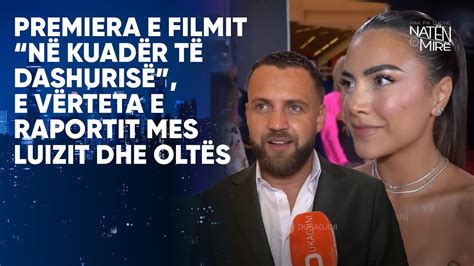 Premiera E Filmit N Kuad R T Dashuris E V Rteta E Raportit Mes