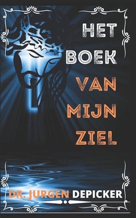 Het Boek Van Mijn Ziel Jurgen Depicker 9798419755352 Boeken