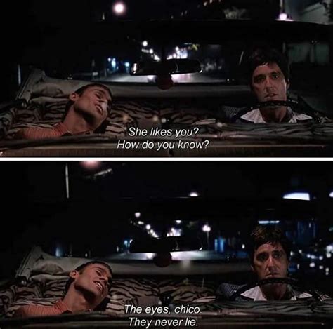 The Eyes Chico They Never Lie Scarface 1983 R MovieQuotes