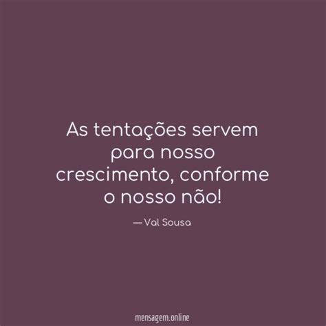 Frases Tenta O As Tenta Es Servem Para Nosso Crescimento