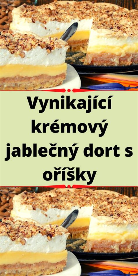 Vynikající krémový jablečný dort s oříšky Czech recipes Food Baking