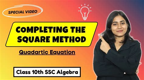 Completing The Square Method Chapter 2 Quadratic Equations Class 10