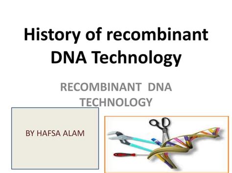 History Of Recombinant Dna Technology Ppt