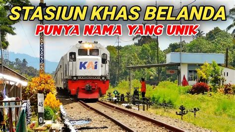 Peninggalan Belanda Memang Unik Nama Stasiun Ini Khas Seperti Di Eropa