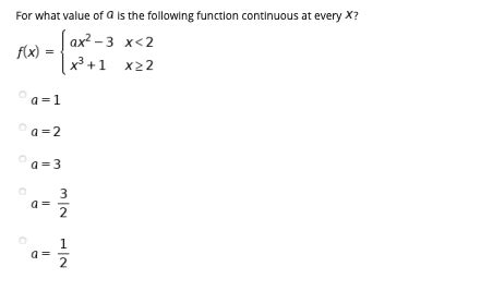 Solved For What Value Of A Is The Following Function Chegg