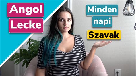 Angol Lecke Minden Napi Szavak Youtube