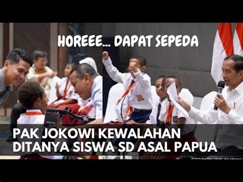 PAK JOKOWI BANGGA ANAK ANAK SD DAN SMP PAPUA PINTER PINTER BANGET