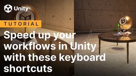 Speed Up Your Workflows In Unity With These Keyboard Shortcuts Youtube