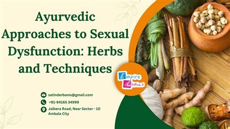 Ayurvedic Approaches To Sexual Dysfunction Herbs And Techniques