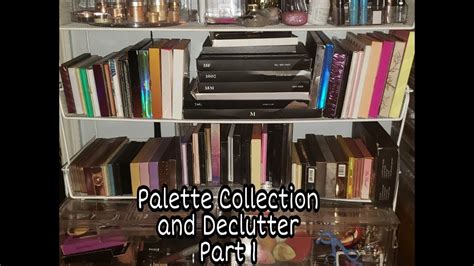 Eyeshadow Palette Collection And Mini Declutter 2019 Part 1 Youtube