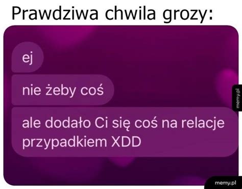 Chwila Grozy Memy Pl