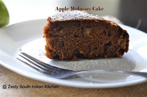 Apple Molasses Spice Cake Zesty South Indian Kitchen