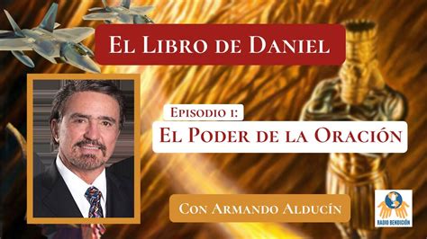 Pr Dicas Armando Alducin El Libro De Daniel N El Poder De La