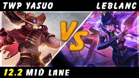 Thewanderingpro Yasuo Vs Leblanc Mid Patch Yasuo Gameplay