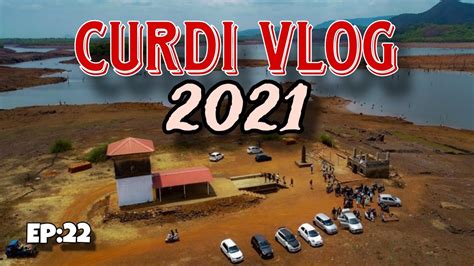 Curdi The Village Under Water Years Old Vlog Ep Old Memories