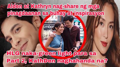 ALDEN AT KATHRYN NAGSHARE NG MGA PINAGDAANAN SA BUHAY KATHDEN