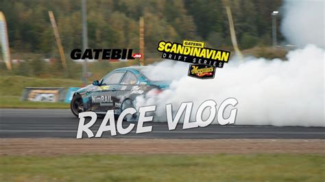 Race Vlog Fr N Sista Rundan I Scandinavian Drift Series Youtube